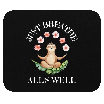 Discover Just breathe all is well Mouse Pads