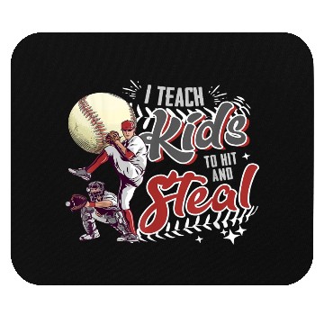 Discover I Teach Kids To Hit And Steal Baseball Catcher Mouse Pads