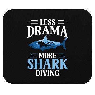 Discover Less Drama More Shark Diving Animal Sharks Lover Mouse Pads
