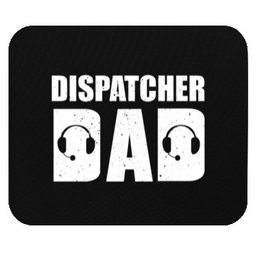 Discover Dispatcher Dad Mouse Pads