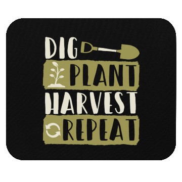 Discover Dig Plant Harvest Repeat Local Farm Lover Funny Mouse Pads