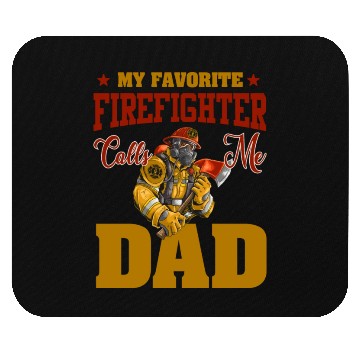 Discover My Favorite Firefighter Calls Me Dad Mouse Pads