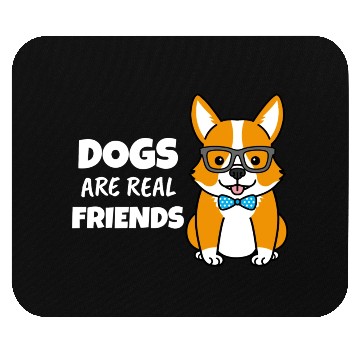 Discover Dogs Are Real Friends Mouse Pads