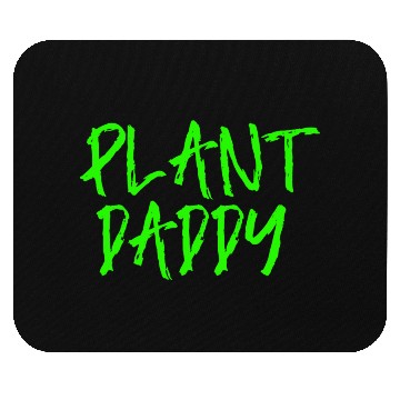Discover Plant Daddy V3 s For Planting Lover Mouse Pads