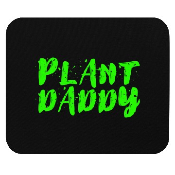 Discover Plant Daddy Mouse Pads