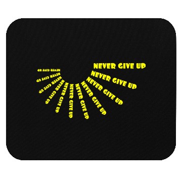 Discover Never give up Mouse Pads