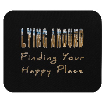 Discover Finding your happy place Mouse Pads