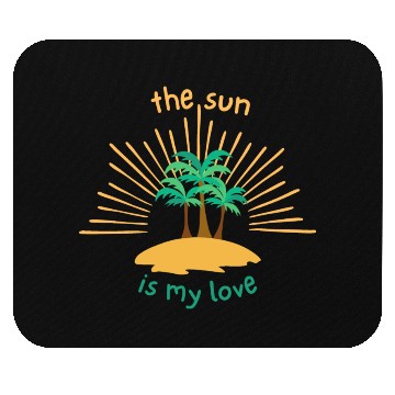 Discover THE SUN IS MY LOVE Mouse Pads