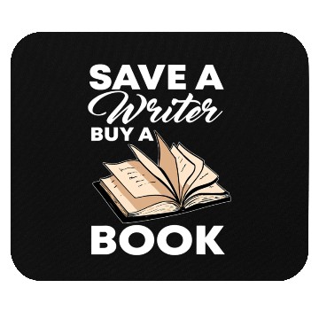 Discover Save A Writer Author Novelist Wordsmith Nove Mouse Pads