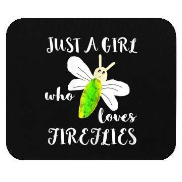 Discover Just A Girl Who Loves Fireflies Lightning Bugs Mouse Pads