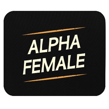 Discover Female Alpha Quote Feminism Strong Independent Mouse Pads