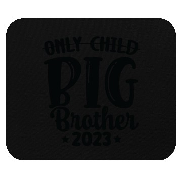 Discover Only child Big brother 2023 Mouse Pads