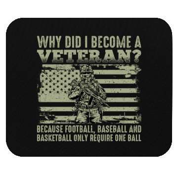 Discover Why Did I Become a Veteran funy Mouse Pads