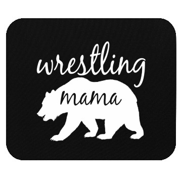 Discover Wrestling Mama Bear Wrestling Mom Mouse Pads