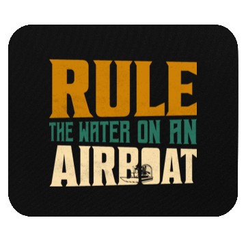 Discover Rule The Water On An Airboat Propeller Swamp Hydro Mouse Pads