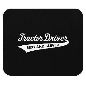 Discover Tractor Driver – Sexy And Clever (Farmer / W) Mouse Pads