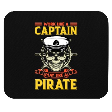 Discover Work like a captain play like a pirate funy Mouse Pads