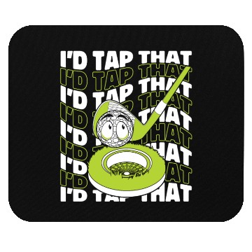 Discover I'd Tap That Golfer Golfing Legend Player Pro Golf Mouse Pads