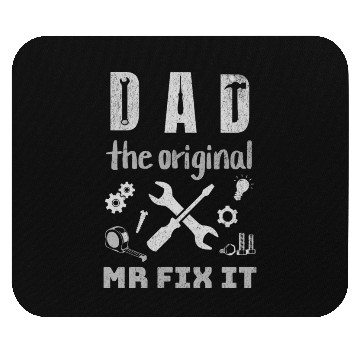 Discover Funny Dad the Original Mr Fix it, Gift for Dad Mouse Pads
