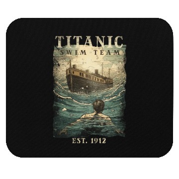 Discover Titanic Swim Team Established 1912 RMS Titanic Mouse Pads
