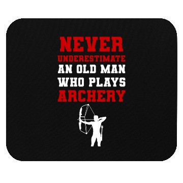 Discover Never Underestimate An Old Man Who Plays Archery Mouse Pads
