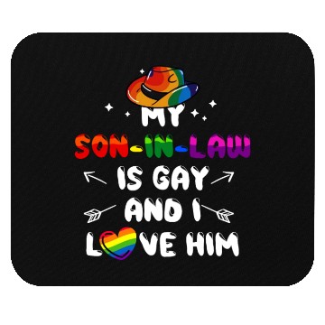 Discover My Son In Law Is Gay And I Love Him Mouse Pads