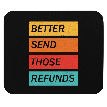 Discover Better Send Those Refunds Mouse Pads