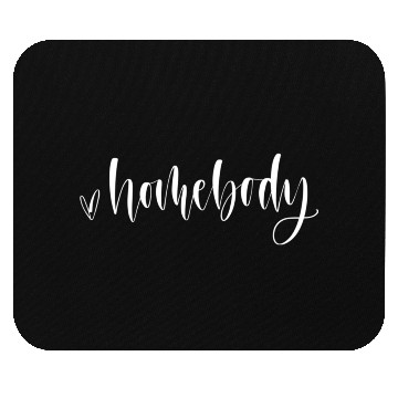 Discover Homebody For Introvert Jlz076 Mouse Pads