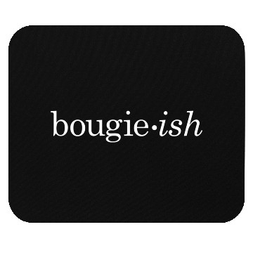 Discover Bougie-Ish Savage Classy Ratchet Hipster Novelty Mouse Pads