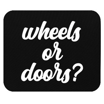 Discover Wheels Or Doors Viral Meme Fan Wheelsvsdoors Argut Mouse Pads