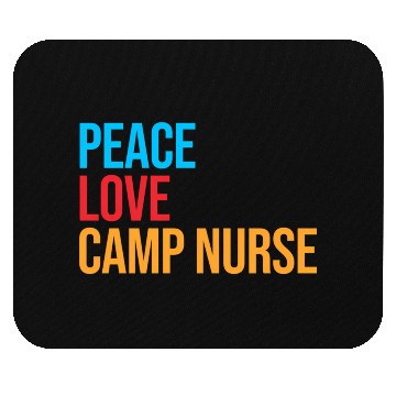Discover Peace Love Camp Nurse Mouse Pads