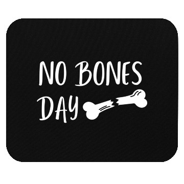 Discover Pug It'S A No Bones Day Mouse Pads