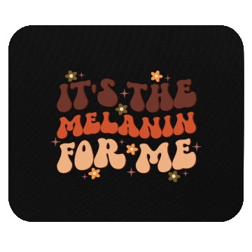 Discover It's The Melanin For Me, Independence Day Mouse Pads