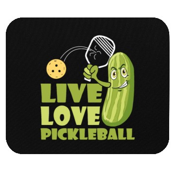 Discover Live Love Pickleball Who Loves Pickle And Ball Mouse Pads