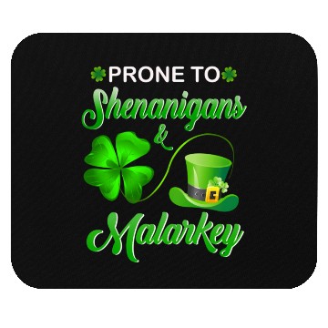 Discover Prone To Shenanigans And Malarkey St Patrick'S Day Mouse Pads