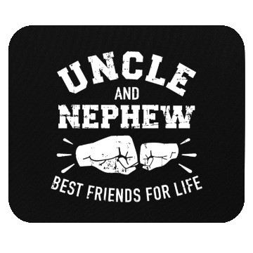 Discover Uncle and Nephew Friends for Life Mouse Pads