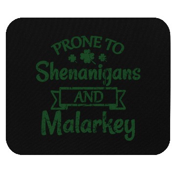 Discover St Patrick'S Day Prone To Shenanigans Malarkey Mouse Pads