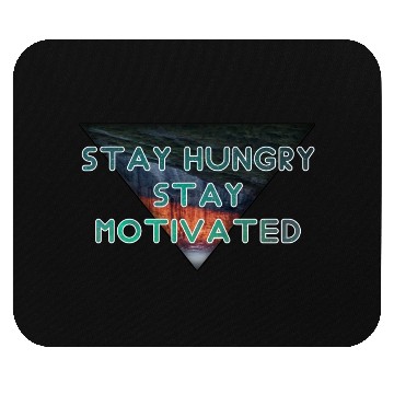 Discover Stay hungry stay motivated Mouse Pads