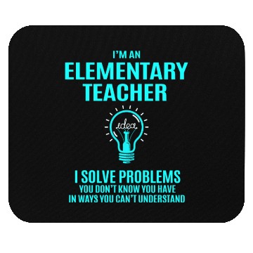 Discover Elementary Teacher Mouse Pads - I Solve Problems Gift