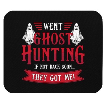 Discover Went Ghost Hunting Paranormal Professional Ghost H Mouse Pads