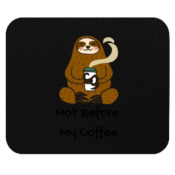 Discover Not Before My Coffee Mouse Pads
