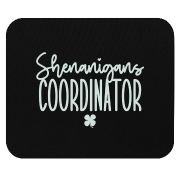 Discover Shenanigans Coordinator St Patrick'S Day Mouse Pads
