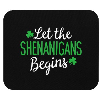 Discover Let The Shenanigans Begin St PatricDay Shamrock Mouse Pads