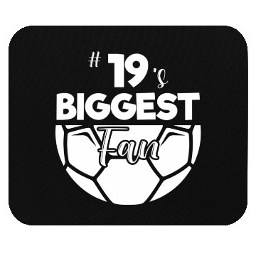 Discover Number 19'S Biggest Fan Player Soccer Mom Dad Chee Mouse Pads