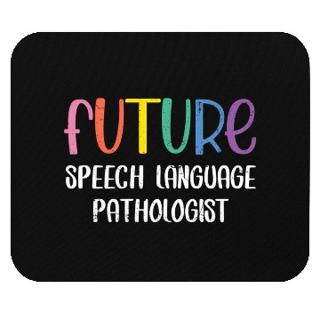 Discover Future ech Language Pathologist ech Therapist Mouse Pads
