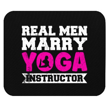 Discover Real Men Marry Yoga Instructor Mouse Pads
