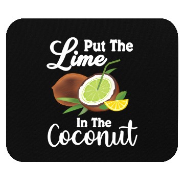 Discover Put The Lime In The Coconut Summer Casual Mouse Pads