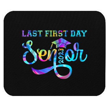 Discover My Last First Day Senior Class Of 2023 s Back to S Mouse Pads