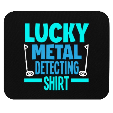 Discover Lucky Metal Detecting Detectorist Metal Detecting Mouse Pads