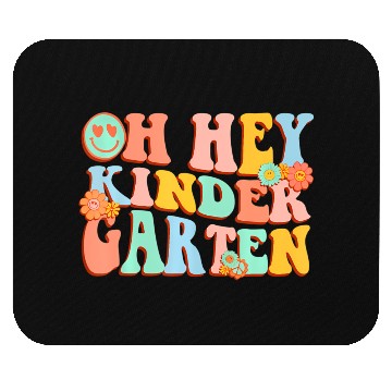 Discover Oh Hey Kindergarten First Day Back To School Teach Mouse Pads